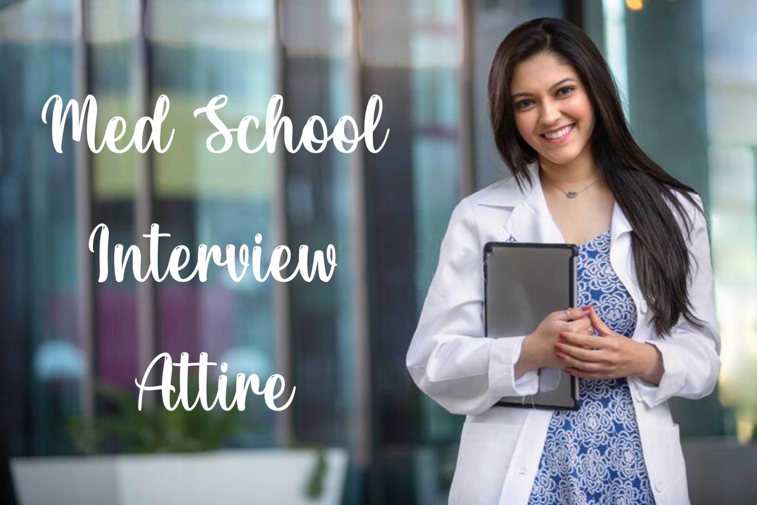 Med School Interview Attire